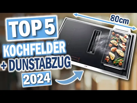 Download MP3 Beste KOCHFELDER mit DUNSTABZUG 80cm | Top 5 Dunstabzugkochfelder 2024