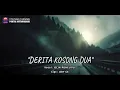 Download Lagu derita kosong dua .ocin ponelipu