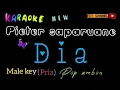 Karaoke DIA Pieter Saparuane Pop Ambon Male Key(Pria)
