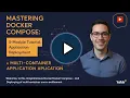 Mastering Docker Compose A 5-Module Tutorial on Multi-Container Application Deployment
