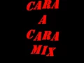 Lagu CARA A CARA MEGAMIX
