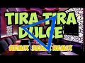 Download Lagu TIRA TIRA DULCE REMX | mar music vlog