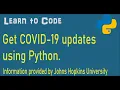 Python How to get COVID 19 UPDATES by country using Python Johns Hopkins University data