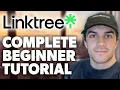 Linktree Tutorial 2024 - Full Guide For Beginners Simple Guide