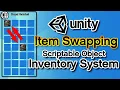 Unity3D - Item Swapping Scriptable Object Inventory System Part 5