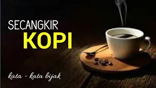 Download Secangkir Kopi I Kata-kata Bijak MP3