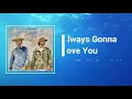 Florida Georgia Line - Always Gonna Love You (Lyrics)