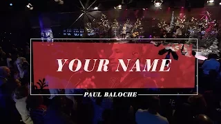 Download Paul Baloche - Your Name (Official Live Video) MP3