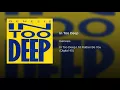 In Too Deep