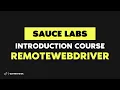Sauce Labs Introduction Course 2018 - RemoteWebDriver