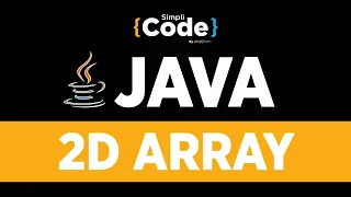 Java Tutorial For Beginners 2D Array In Java Programming Arrays For Beginners SimpliCode