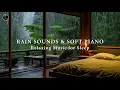 Download Lagu Peaceful Piano \u0026 Soft Rain 🎶 3 Hours Relaxing Music in the Warm Bedroom, Stress Relief \u0026 Deep Sleep