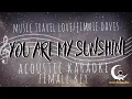 Download Lagu YOU ARE MY SUNSHINE Music Travel Love/Jimmie Davis (Acoustic Karaoke/Female Key)