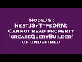 NodeJS Cannot read property createQueryBuilder of undefined