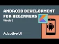 Week 9 - Kotlin Android Development Course for Beginners