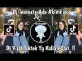 Download Lagu DJ TERNYATA ADA AKIMILAKU OLD SLOW || DJ VIRAL TIK TOK 2024 YG KALIAN CARI  !!