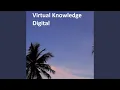 Virtual Knowledge Digital