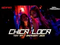 Download Lagu DJ CHICA LOCA - TONY RAY FT GIANNA - BREAKBEAT 2025 FULL BASS TERBARU [SetyaRMX] #exclusive