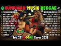 Download Lagu Reggae Terbaru 2025 Full Album 🎧 Lagu Hits Spotify Indonesia | Musik Cover Santai