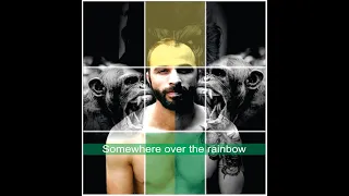 somewhere over the rainbow