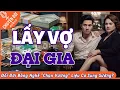 Download Lagu Chuyện Đời, Tập 126: Lấy Vợ Đại Gia - Đổi Đời Bằng Nghề \
