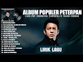 Download Lagu MENUNGGUMU - PETERPAN FULL ALBUM (LIRIK) | KU KATAKAN DENGAN INDAH | POP 2000AN INDONESIA TERPOPULER