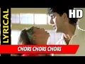 Download Lagu Chori Chori Chori With Lyrics | Anu Malik, Alisha Chinai | Hum Hain Bemisal 1994 Songs