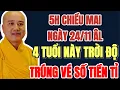 Lagu 5 GIỜ CHIỀU MAI, NGÀY 24/11 ÂL, 4 TUỔI NÀY TRỜI ĐỘ, TRÚNG SỐ TIỀN TỈ - Lời Phật Dạy #loiphatday
