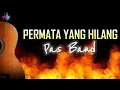 Download Lagu Pas Band - Permata Yang Hilang (Lirik)