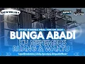 Lagu DJ BUNGA ABADI STYLE OTNAIRA 2K25 - BASS CETAS CETUS MENGKANE | LEPO RVLTN