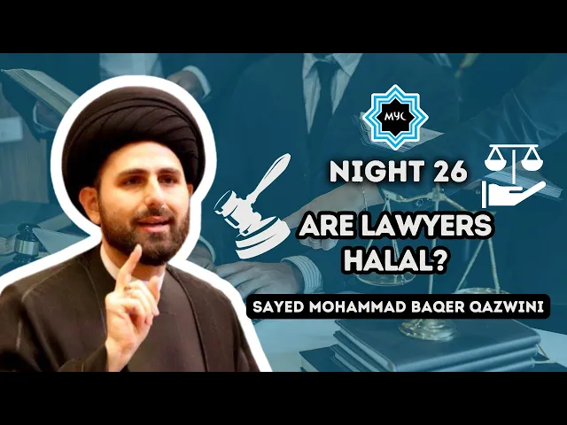 ⁣Night 26: Are Lawyers Halal? - Sayed Mohammad Baqer Qazwini | Ramadan 2024