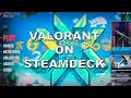 STEAM DECK - VALORANT STEADY FPS ON HIGH SETTINGS