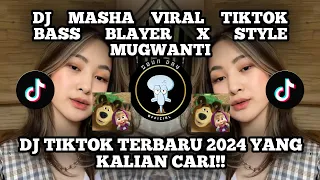 Download DJ MASHA VIRAL TIKTOK BASS BLAYER X STYLE MUGWANTI DI JAMIN HOREG YANG KALIAN CARI! MP3