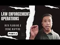 Law Enforcement Operations Part 2