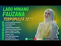 Download Lagu Lagu Minang Fauzana Full Album 2025 🎶 Terpopuler \u0026 Terbaru Tanpa Iklan