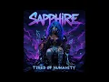 Download Lagu Sapphire - Tired of Humanity | SURPRISE EARLY RELEASE! LINK BELOW!