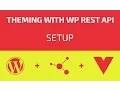 Theming With WP REST API - Part 01