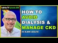 Download Lagu How to avoid dialysis and manage CKD