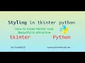 Tkinter python Styling in tkinter Making tkinter look beautiful Episode - 3 SaiSankalp25