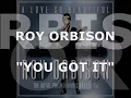 ROY ORBISON with the Royal Philharmonic Orchestra "YOU GOT IT" -2017 version-