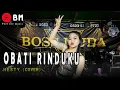Download Lagu OBATI RINDUKU - HESTY (COVER) BOSS MUDA BAND