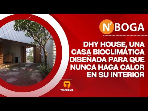 Dhy House, una casa bioclimática diseñada para que nunca haga calor en su interior