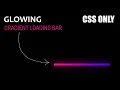 Glowing Gradient Loading Bar Animation Effects