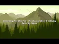 Download Lagu Something Just Like This (The Chainsmokers \u0026 Coldplay) - Aspen Cover | Lyrics