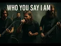 Lagu Who You Say I Am (Hillsong Worship) - Christian Melodic Metalcore Cover