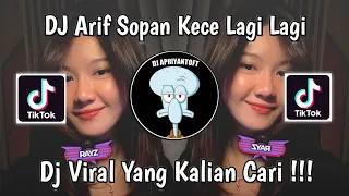 dj arif sopan kece lagi lagi viral tik tok terbaru 2024