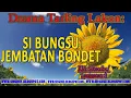 Sandiwara Candra Kirana  Si Bungsu Jembatan Bondet 1975 FULL