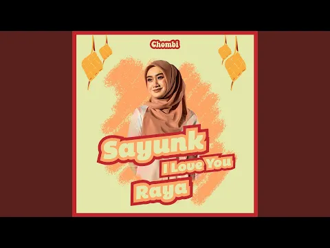Download MP3 Sayunk I Love You Raya