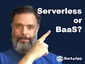 Serverless or BaaS What are the differences