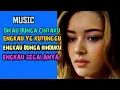 Lagu #music , Dikau bunga cintaku engkau yang kutunggu, engkau bunga rinduku engkau segalanya